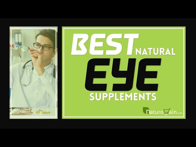 Best Natural Eye Supplements to Maintain Good Eyesight FOREVER