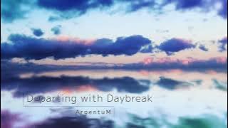 Departing with Daybreak [Uplifting Trance]