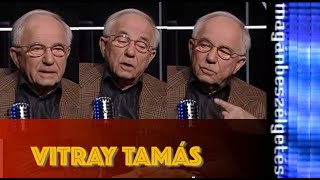 Vitray Tamás - Magánbeszélgetés - Juszt László műsora