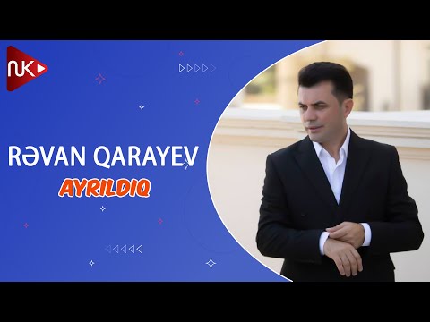 Revan Qarayev - Ayrildiq (Official Music Video)