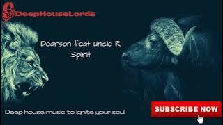 Dearson feat Uncle R - Spirit