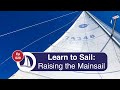 Ep 20: Learn to Sail: Part 9: Raising the Mainsail