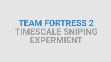 TF2: Timescale Sniping Experiment (60 FPS)