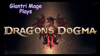 Dragon's Dogma 2 : Blind Playthrough