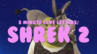 3 Minute Love Letters - Shrek 2 by BREADSWORD 88,717 views 5 years ago 3 minutes, 56 seconds