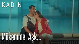 Mükemmel aşk - Kadın