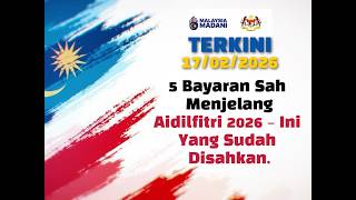 terkini 5 Bayaran Sah Menjelang Aidilfitri 2026  Ini Yang Sudah Disahkan bantuanmy