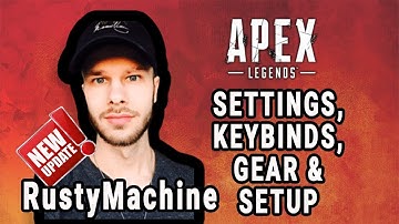 RustyMachine Apex Legends Settings, Keybinds, Sensitivity, Gear and Setup