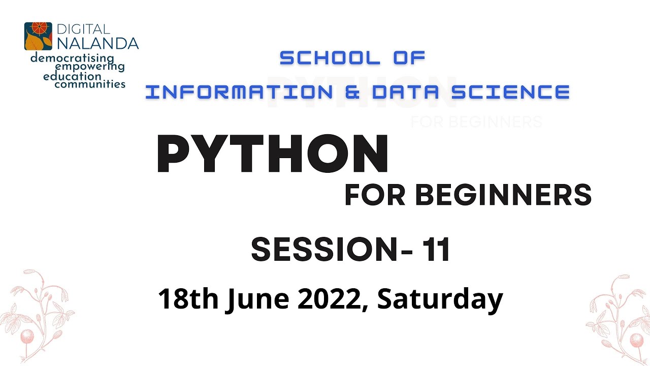 Python For Beginners - Session 11 (18th June 2022, Saturday) Nelson ...