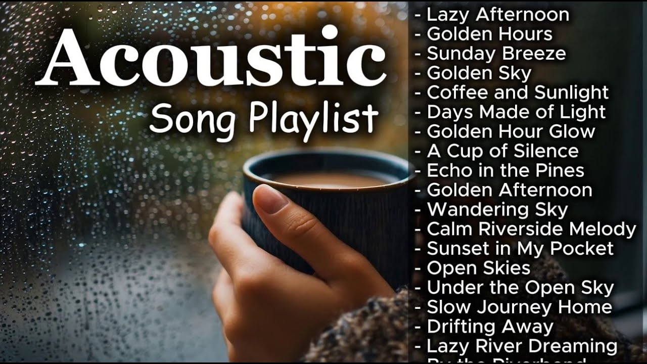 Relax & Chill Romantic Acoustic Playlist Vol. #3095