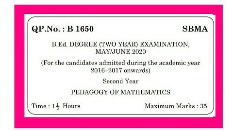 B.Ed II-YEAR MATHEMATICS EXAMINATION MAY JUNE 2020 QUESTION PAPER