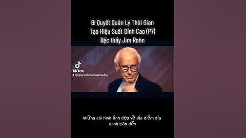 💥💥💥Bí Quyết Quản Lý Thời Gian Tạo Hiệu Quả (P7) Bậc Thầy Jim Rohn