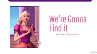 'we're gonna find it' barbie and the diamond castle | lirik dan terjemahan [4]