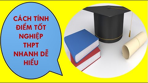 Cách tính điểm đầu đại học năm 2022