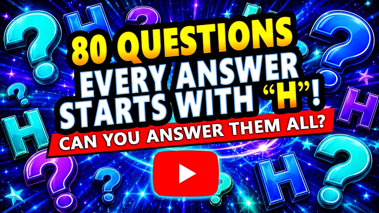 In This Quiz, Every Answer Starts With H! (80 Questions) - YouTube