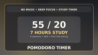 55 / 20 Pomodoro Timer - 7 hours study || No music - Study for dreams - Deep focus - Study timer
