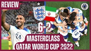 MASTERCLASS : ENGLAND 6-2 IRAN REVIEW | QATAR WORLD CUP 2022