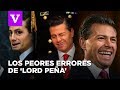 Lo que vas a extrañar de "Lord Peña"... ¡los fails y ridículos del sexenio!