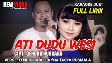 #ATI DUDU WESI#KARAOKE#VERSI NEW VIANA#FENDICK ADELLA feat TASYA ROSMALA#ADELLA