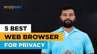 🔥 5 best web browser for privacy | 5 most secure web browsers in 2024 | simplilearn