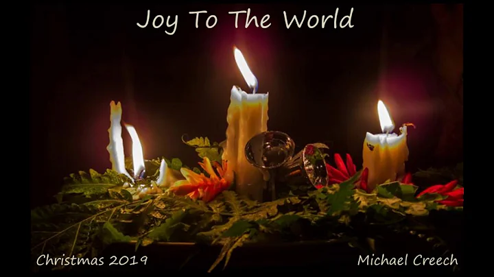 Joy To The World by Michael Creech