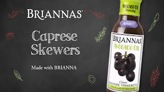 Briannas Caprese Skewers With Briannas Avocado Oil Clic Balsamic Vinaigrette