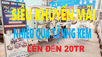 TỔNG QUAN CHI TIẾT MÁY K20S KINGMAC HIỆN ĐƯỢC NHIỀU A,E NHÔM KÍNH CHỌN ĐẦU TƯ 0908393233