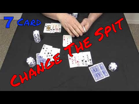 How To Play 7 Card Change The Spit Poker Game