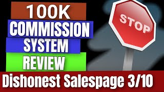 100k Commissions System Review - 🔥 AVOID 3\/10 🔥 100k Commissions System Real Honest Review