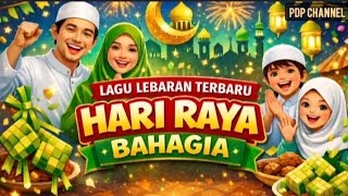 Hari Raya Bahagia  Lagu Lebaran Terbaru 2026  Selamat Idul Fitri  