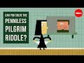 Can you solve the penniless pilgrim riddle? - Daniel Finkel