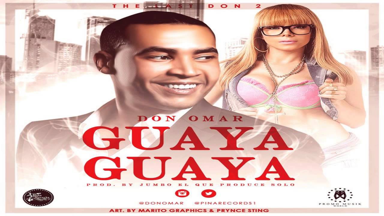 Download Don Omar - Guaya Guaya (The Last Don 2)