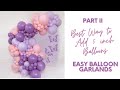 Easiest way to add 5 inch balloons to balloon garland