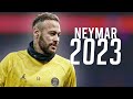 Neymar jr  king of dribbling skills   2023  1080i 60fps