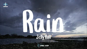 Jelly Roll - Rain (Lyrics)