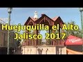Visitando la Feria Regional de Huejuquilla el Alto Jalisco 2017
