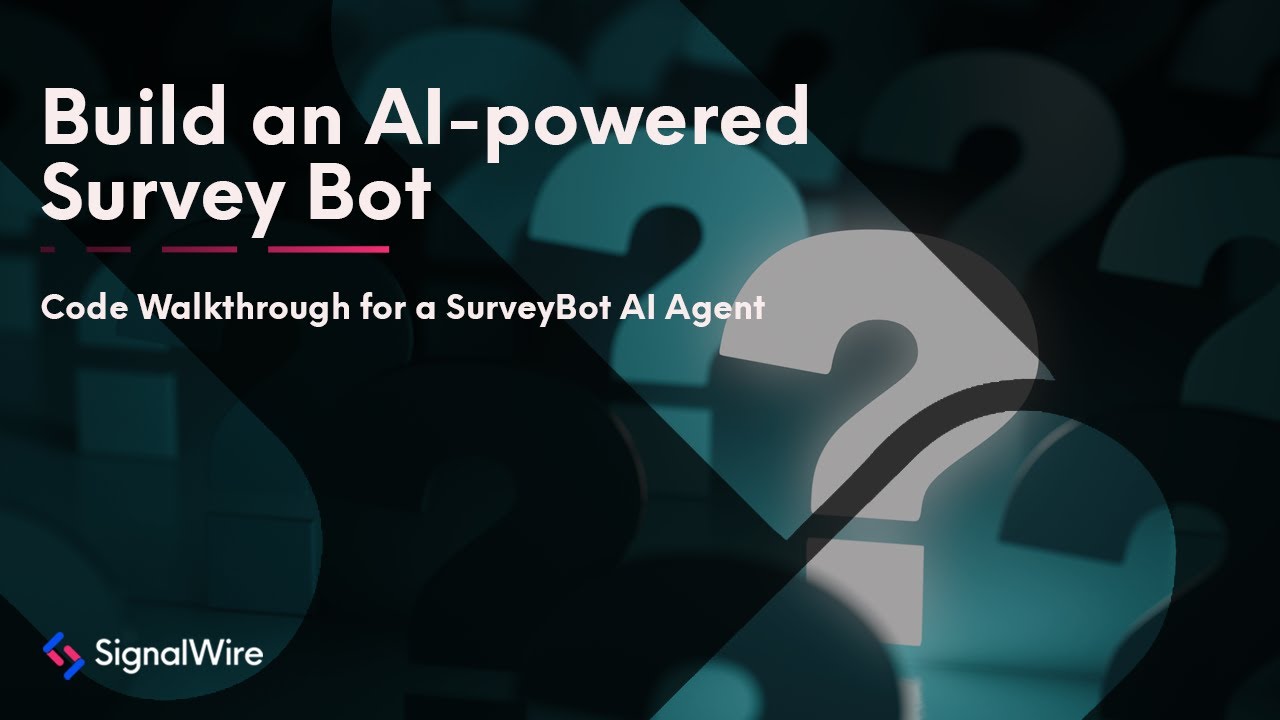 Building an AI-powered SurveyBot with SignalWire AI Agent