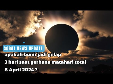 Benarkah Gerhana Matahari 8 April 2024 Bikin Bumi Gelap 3 Hari? Ini penjelasan BMKG