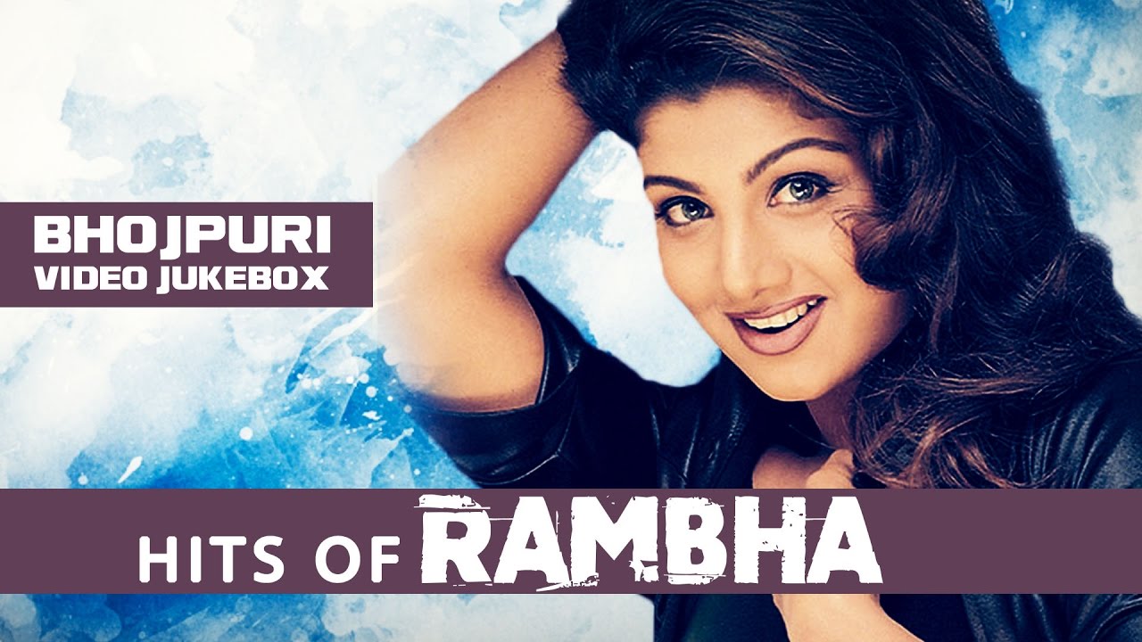 Rambha Ka Sexy Video Open Xxx - LATEST VIDEO JUKEBOX | HITS OF RAMBHA - BHOJPURI SONGS COLLECTION | Feat.  RAVI KISHAN | RASIK BALMA - YouTube
