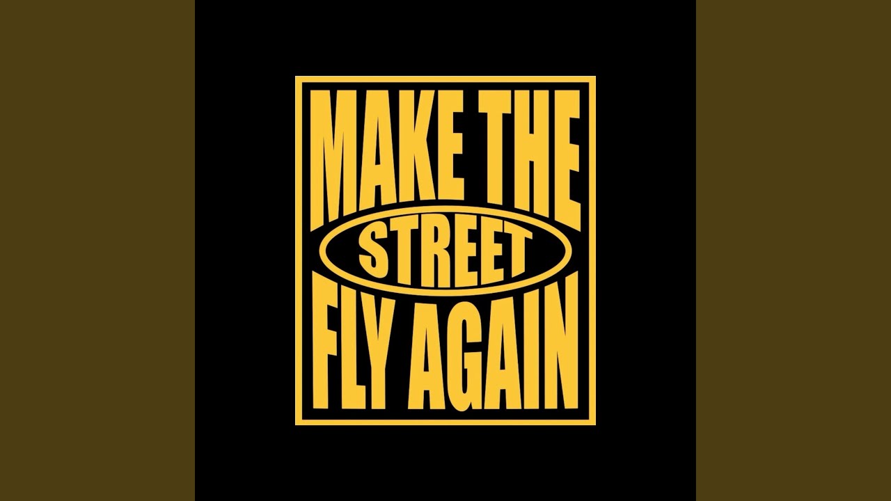 Watch Make the Streets Fly Again on YouTube Watch Make the Streets Fly Again on YouTube