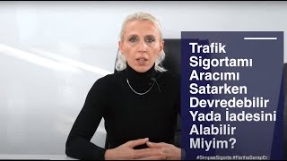 Araç Satışından Sonra Trafik Sigortası Devredilebilir Mi? I Simpaş Sigorta