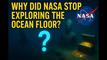 Why Did NASA Stop Exploring the Ocean Floor?