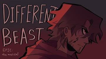 DIFFERENT BEAST [EPIC : The Musical] Full animatic