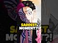 Top 3 most saddest moments #anime #demonslayer #shorts