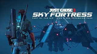 Sky Fortress Trailer - Just Cause 3 [NA]