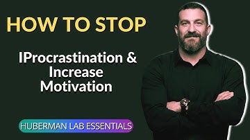 How to Stop Procrastination & Increase Motivation Fast – Dr. Andrew Huberman’s Neuroscience Hacks