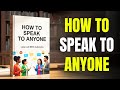 LEARN HOW TO SPEAK TO ANYONE | Master Communication Skills | Audiobook