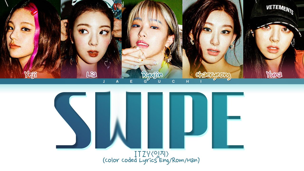 ITZY SWIPE Lyrics  SWIPE  Color Coded Lyrics