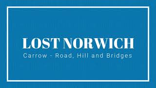 Lost Norwich - Carrow (Road, Hill and Bridges)