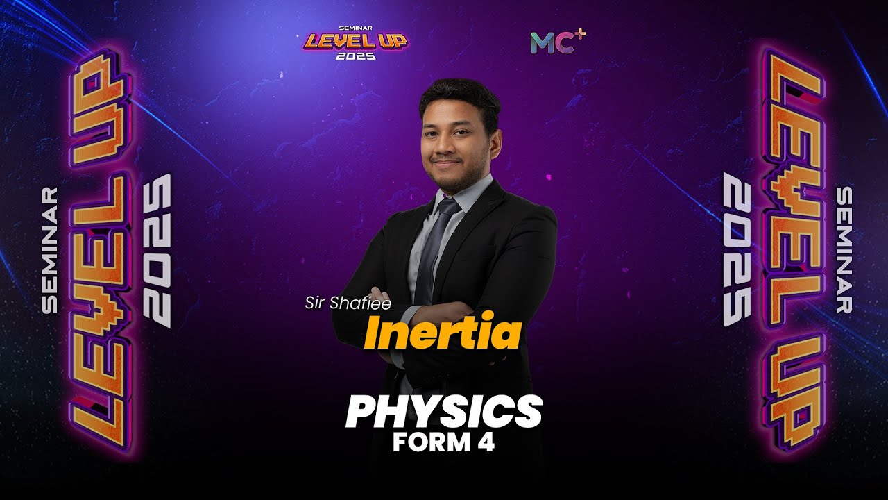 Seminar Level Up - FORM 4 PHYSICS | Inertia